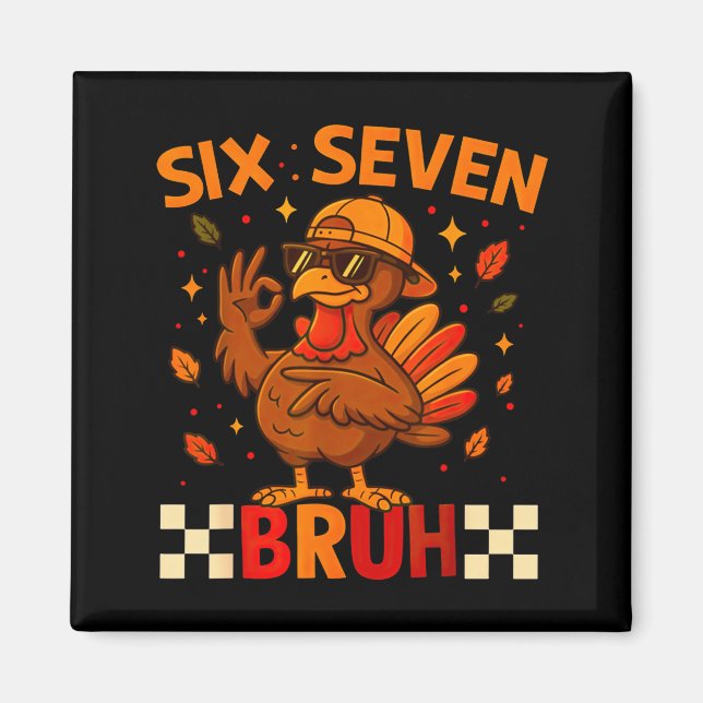 Imán Funny Six Seven Meme Turkey Kids Bruh, 67 Thanksgi (Frente)