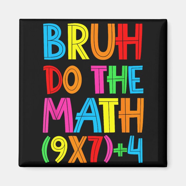 Imán Funny Six Seven Teacher Student Bruh Do The Math 6 (Frente)