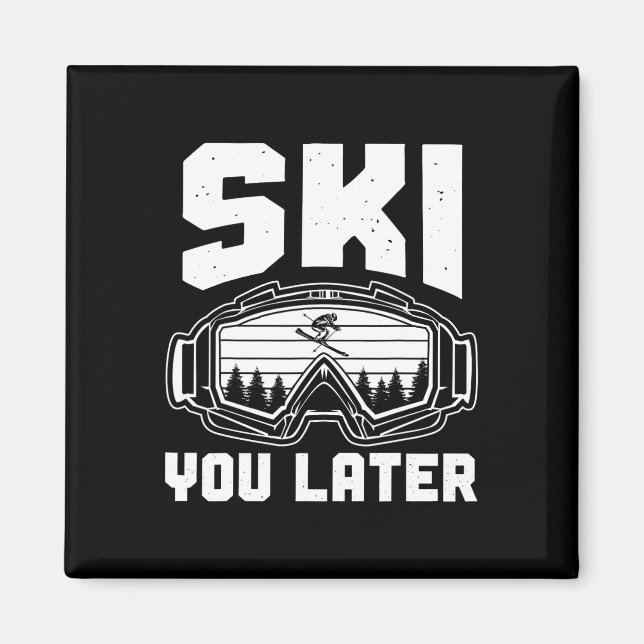 Imán Funny Ski Lover You Later Skiing Winter Skier  (Frente)