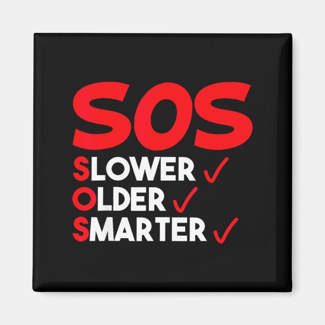 Imán Funny Slower Older Smarter Quote For Men Women  (Frente)