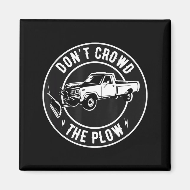 Imán Funny Snow Plow - Don't Crowd The Plow  (Frente)