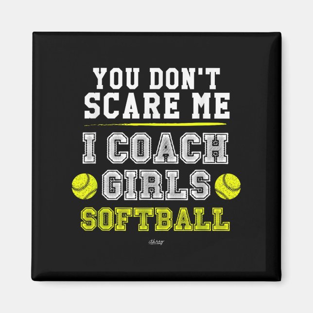 Imán Funny Softball Coach You Don't E Me I Coach Girls  (Frente)