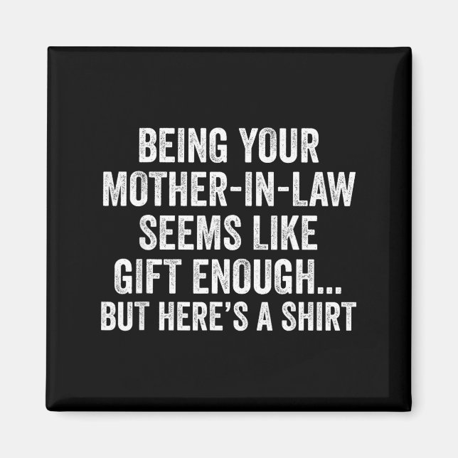 Imán Funny Son In Law Sarcastic Humor Quote From Mother (Frente)