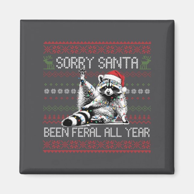 Imán Funny Sorry Santa I've Been Feral All Year Ugly Ch (Frente)