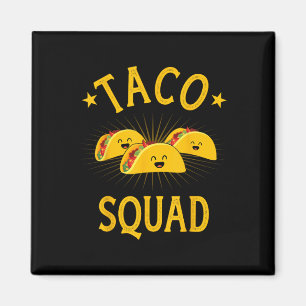 Imán Funny Taco Squad Para La Tripulación Martes De Tac