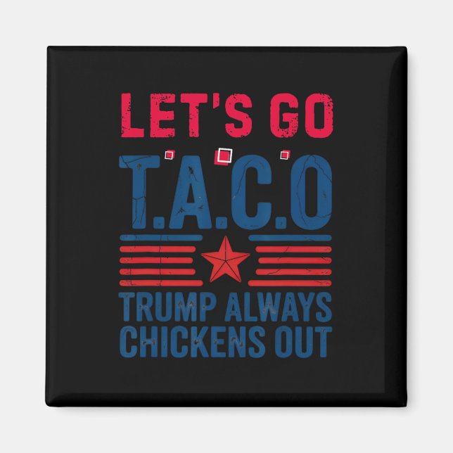 Imán Funny Taco Trump Let's Go Taco Anti-trump 4th July (Frente)