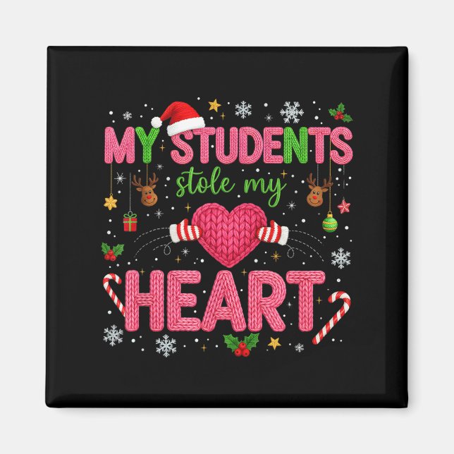 Imán Funny Teacher Xmas My Students Stole My Heart Chri (Frente)