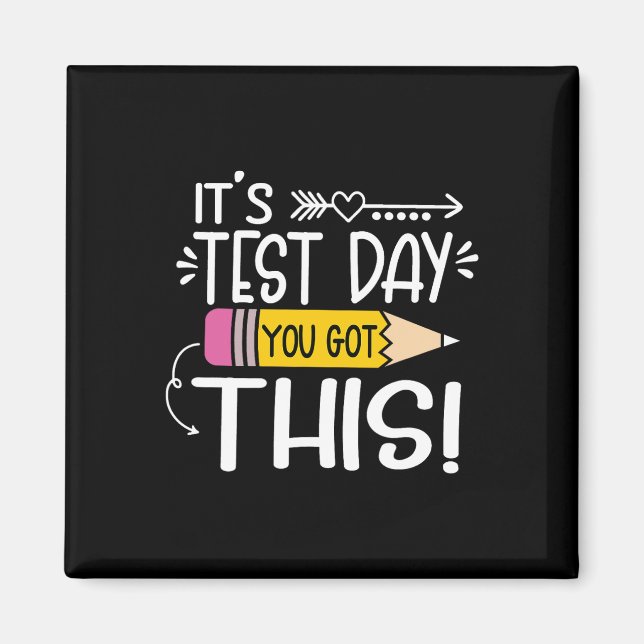Imán Funny Testing Day It's Test Day You Got This Teach (Frente)