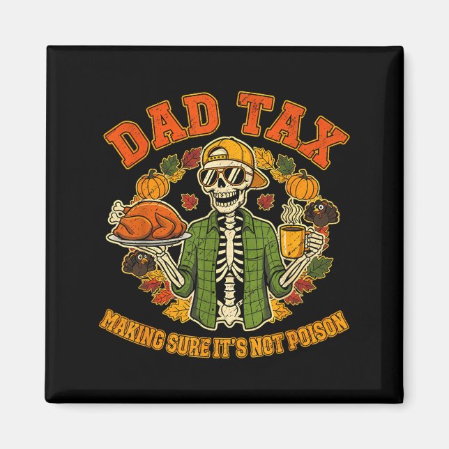 Imán Funny Thanksgiving Dad Tax Skeleton Turkey Day Foo (Frente)