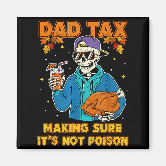 Imán Funny Thanksgiving Dad Tax Skeleton Turkey Day Foo (Frente)