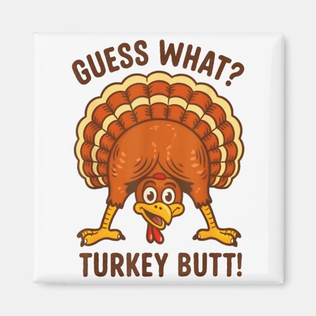 Imán Funny Thanksgiving Kids Joke Meme Guess What Turke (Frente)