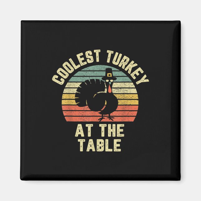Imán Funny Thanksgiving Shirt Retro Coolest Turkey At T (Frente)