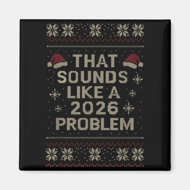 Imán Funny That Sounds Like A 2026 Problem Hr Office Ug (Frente)