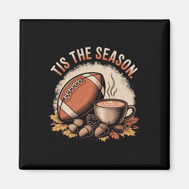 Imán Funny Tis The Season Fall Football Cozy Autumn And (Frente)