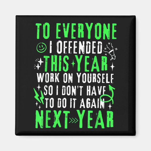 Imán Funny To Everyone I Offended This Year Work On You (Frente)
