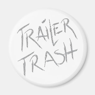 Imán Funny Trailer Park Shirt