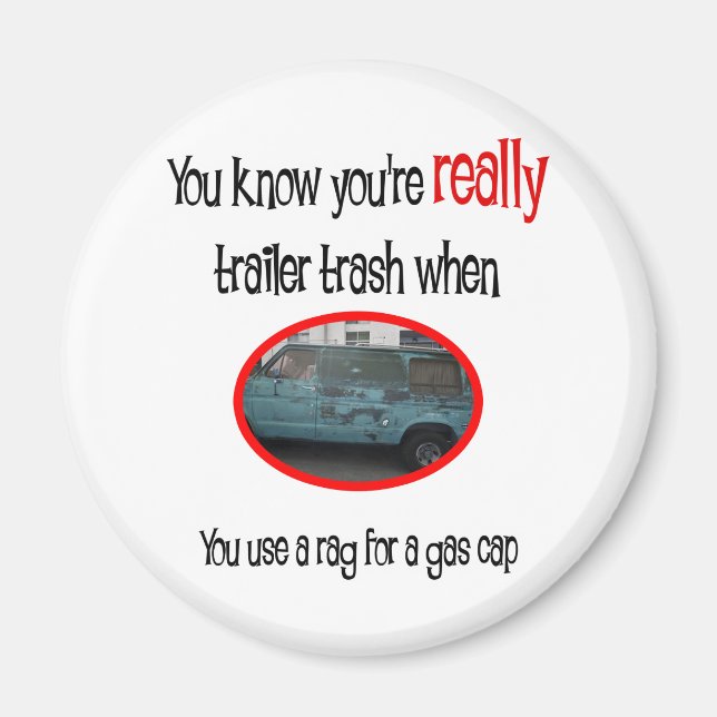 Imán Funny Trailer Park Shirt (Frente)