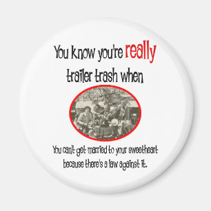 Imán Funny Trailer Park Shirt