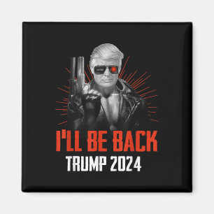 Imán Funny Trump 2024 45 47 Trumpinator volverá