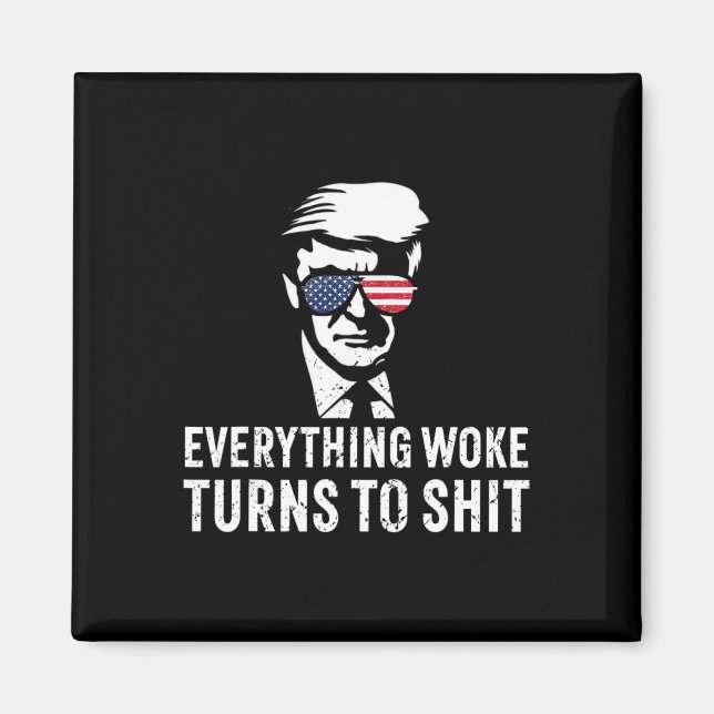 Imán Funny Trump Everything Woke Turns To Quote  (Frente)