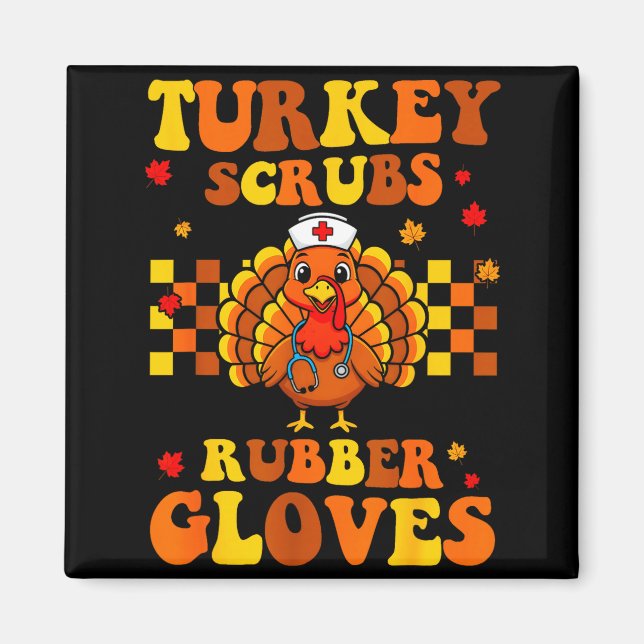 Imán Funny Turkey Scrubs Rubber Gloves Thanksgiving Nur (Frente)