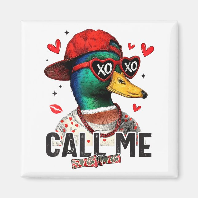 Imán Funny Valentines Day Call Me Duck Hunting Men Wome (Frente)