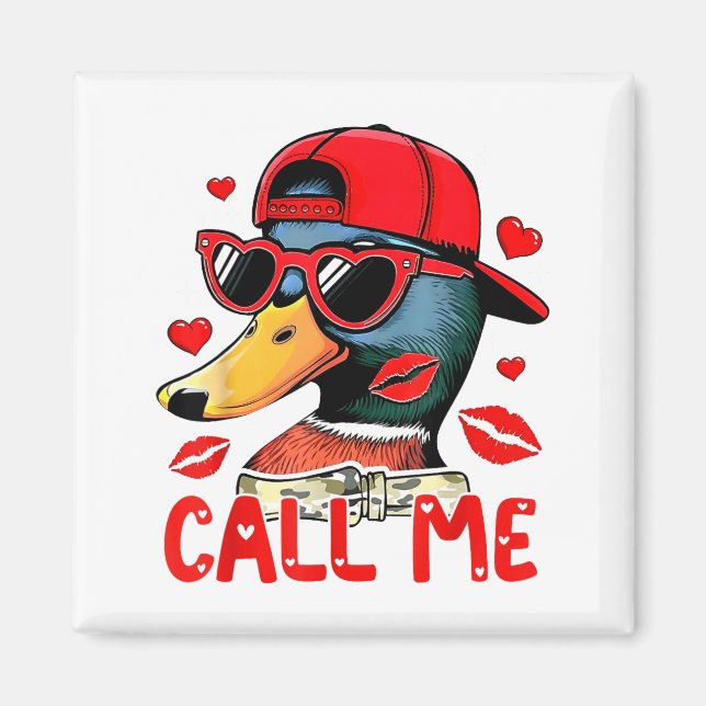 Imán Funny Valentines Day Call Me Duck Hunting Men Wome (Frente)