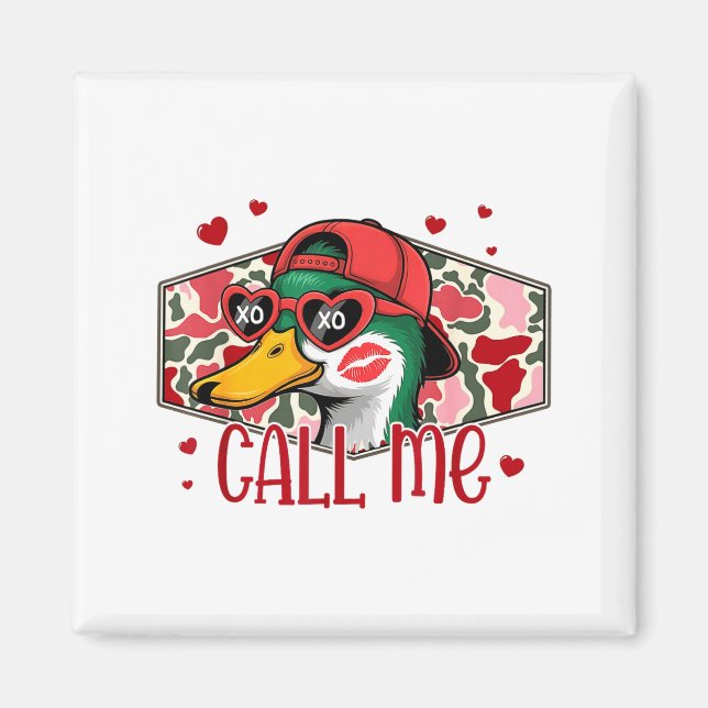 Imán Funny Valentines Day Call Me Duck Hunting Men Wome (Frente)
