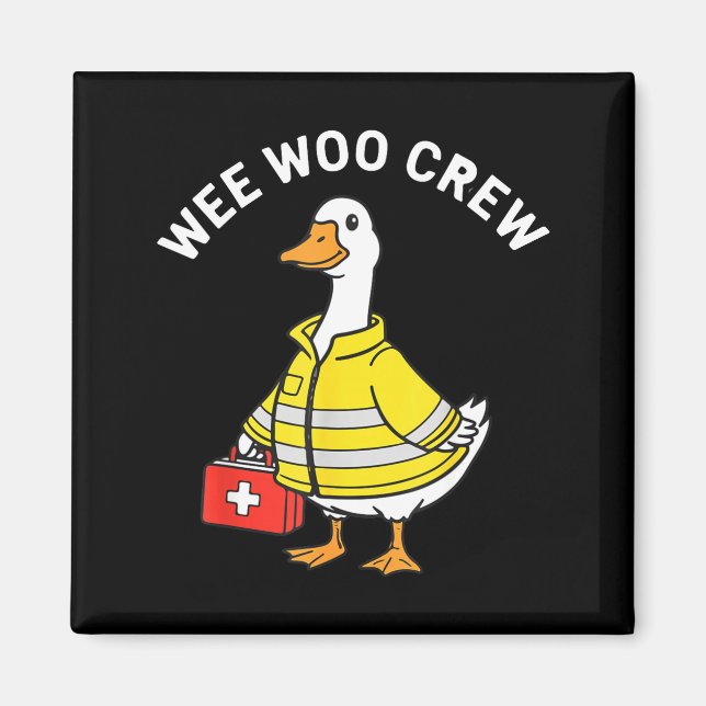 Imán Funny Wee Woo Crew Goose Emt Paramedic Firefighter (Frente)
