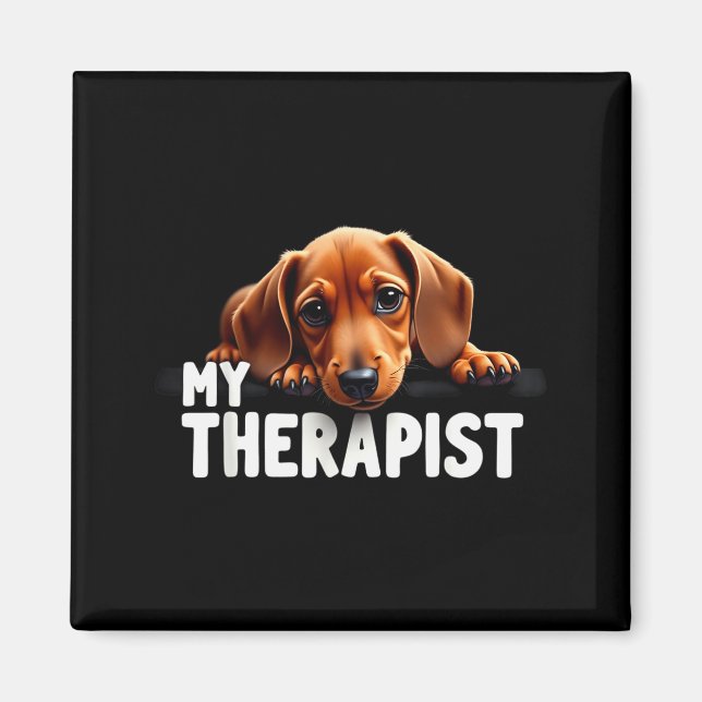 Imán Funny Wiener Puppy My Therast Dachshund Dog  (Frente)
