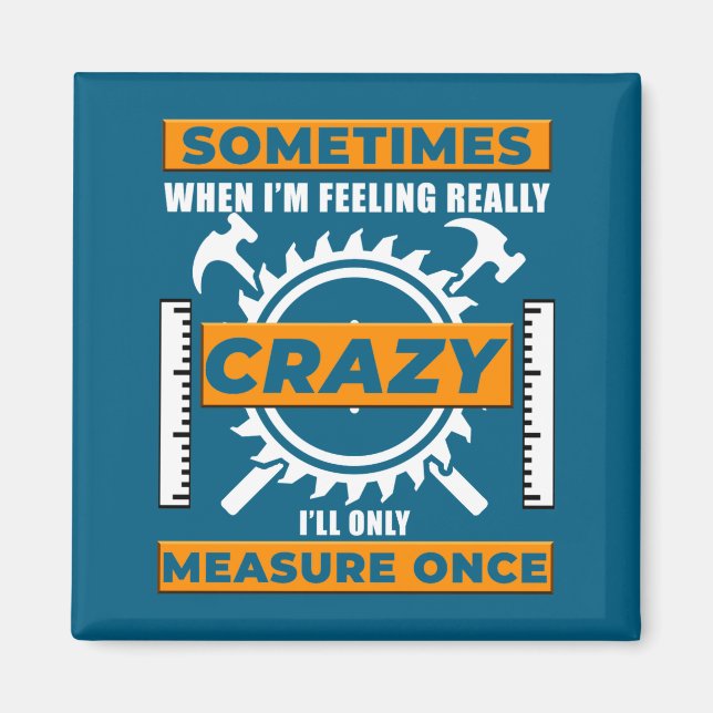 Imán Funny Woodworker Woodworking Carpenter Woodshop  (Frente)