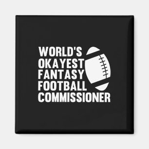 Imán Funny World's Okayest Fantasy Football Commissione