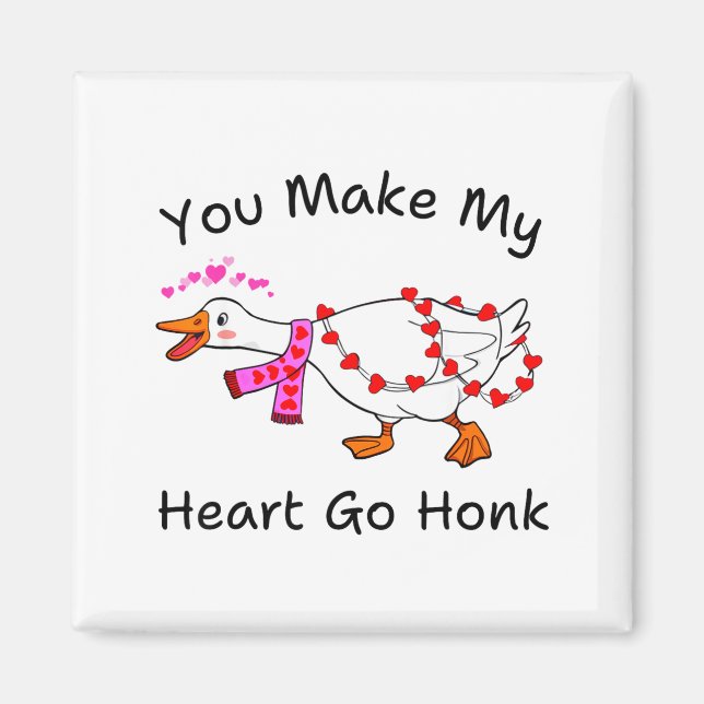Imán Funny You Make My Heart Go Honk Silly Goose Valent (Frente)