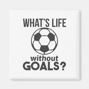 Imán Fútbol Divertido ¿Qué Es La Vida Sin Metas 