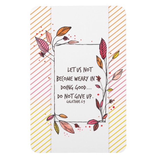 Imán Galatianos 6:9 No renuncien a las escrituras (Vertical)