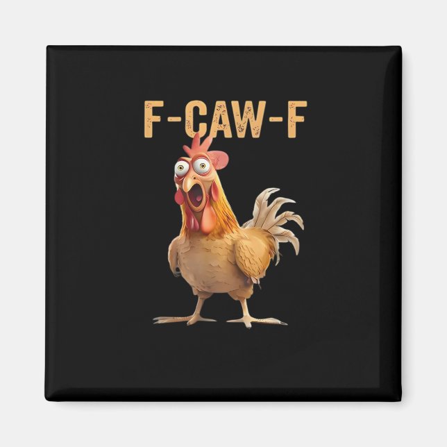 Imán Gallina Divertida Humor Gallo Meme Clásico F Caw F (Frente)