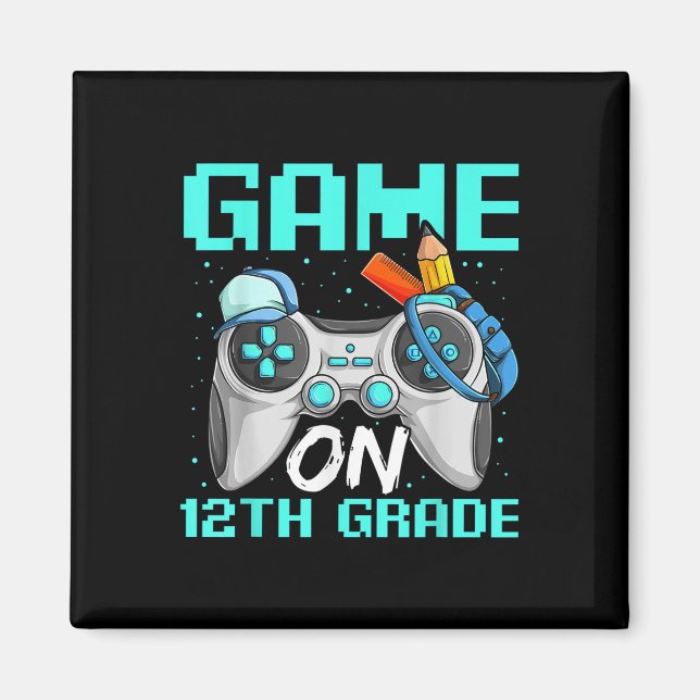 Imán Game On Twelfth Grade Shirts, Funny Gamer Boy Back (Frente)