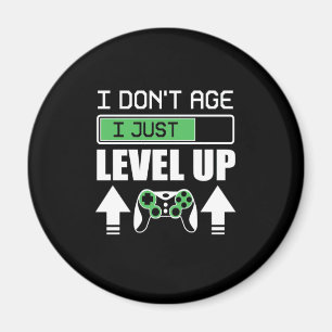 Imán Gamer Do Not Age I Just Level Up