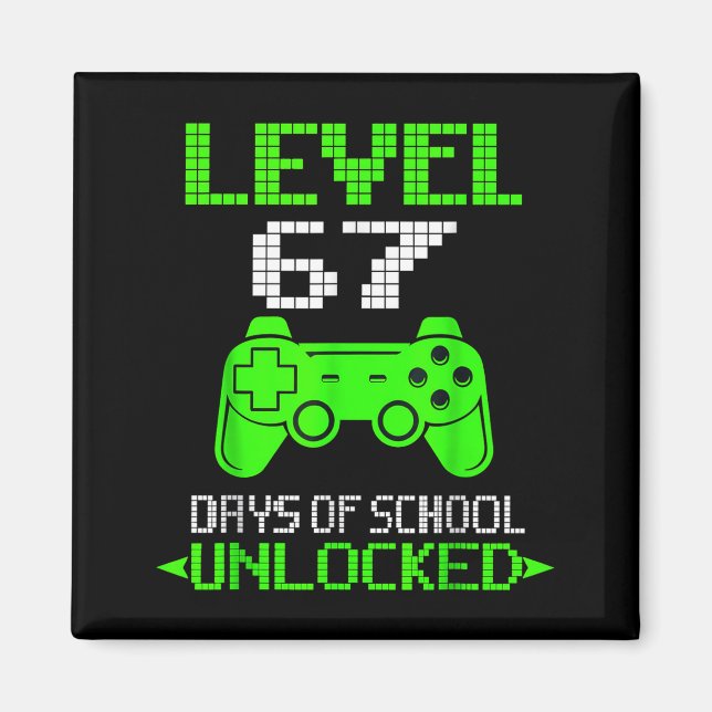 Imán Gamer Level 6 7 Unlocked 100th Day Of School Meme  (Frente)