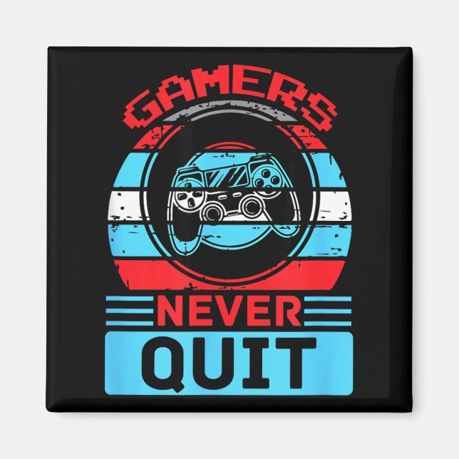 Imán Gamers Never Quit Funny Gaming Quotes Gift For Rpg (Frente)