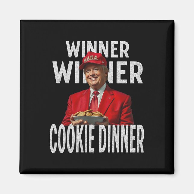 Imán Ganador Cookie Dinner Funny Trump 2024 47th (Frente)