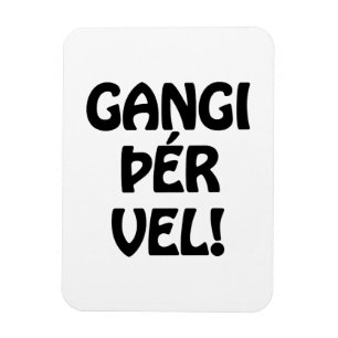 Imán ¡GANGI THER VEL! ¡BUENA SUERTE! Idioma islandés