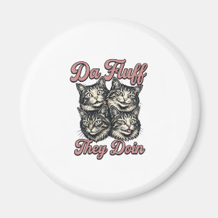 Imán Gato Divertido Grabado Antiguo Da Fluff They Doin