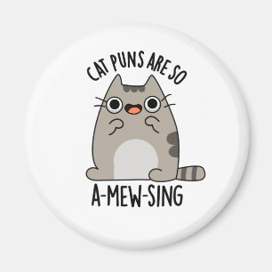 Imán Gato Puns ARe So A-mew-sing Funny Animal Pun
