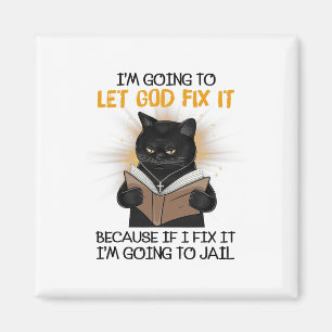 Imán Gato Que Dios Lo Arregle Porque Si Lo Arreglo Voy