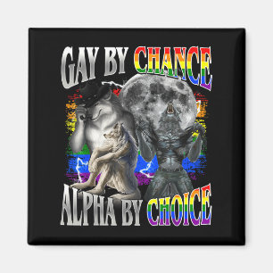 Imán Gay por casualidad alfa por elección alfa lobo sig