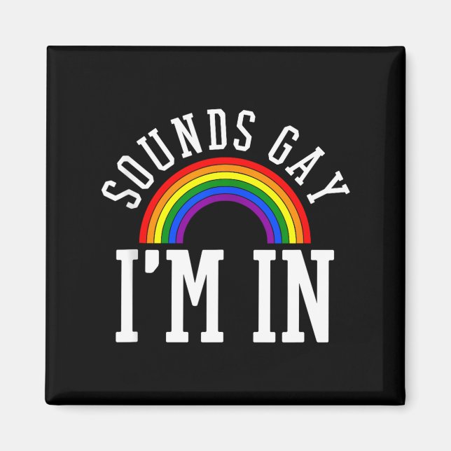 Imán Gay Pride Month Sounds Gay Rainbow Funny Quote Gif (Frente)