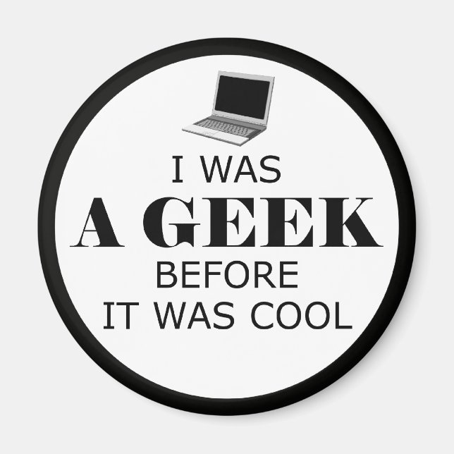 Imán Geek Antes De Que Fuera Guay Magnet (Frente)