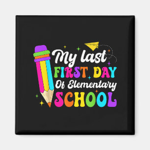 Imán Genial Mi Último Primer Día De Escuela Primaria