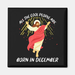Imán Gente Cool Nace En Diciembre Cristiano Navidad